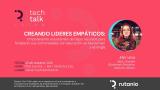 Rutanio Tech Talk featuring Mel Vera — 'Creando Líderes Empáticos'